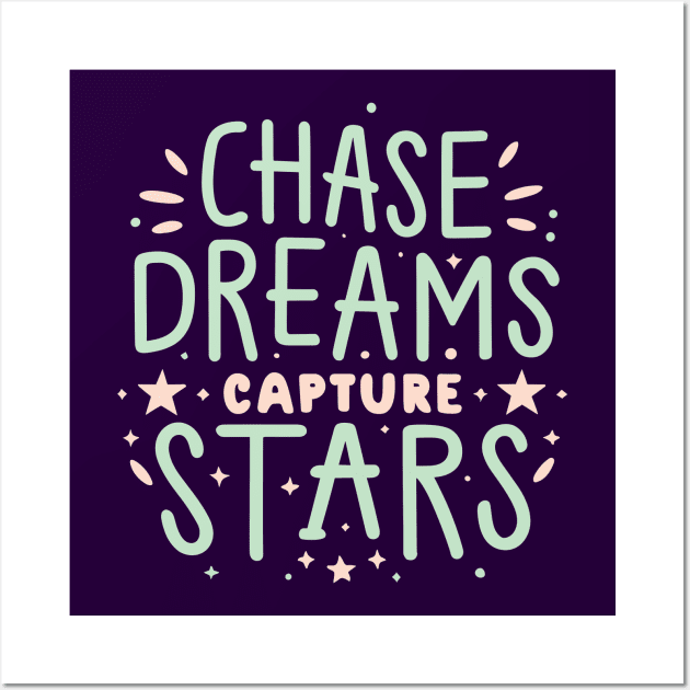 chase dreams capture stars Wall Art by NegVibe